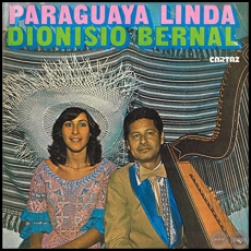 PARAGUAYA LINDA - DIONISIO BERNAL